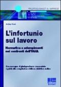 L'infortunio sul lavoro. Normativa e adempimenti nei confronti dell'INAIL