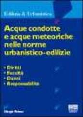 Acque condotte e acque meteoriche nelle norme urbanistico-edilizie