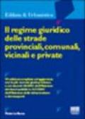 Il regime giuridico delle strade provinciali, comunali, vicinali e private