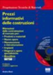 Prezzi informativi delle costruzioni. Con CD-ROM