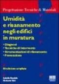 Umidità e risanamento negli edifici in muratura. Diagnosi, tecniche di intervento, strumentazioni di rilevamento, prevenzione