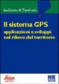 Il sistema GPS. Applicazioni e sviluppi nel rilievo del territorio