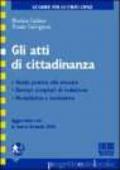 Gli atti di cittadinanza. Guida pratica alla stesura, esempi completi di redazione, modulistica e normativa