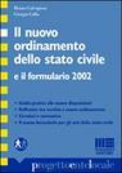 Il nuovo ordinamento dello stato civile e il formulario 2002
