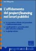 L'affidamento del project financing nei lavori pubblici