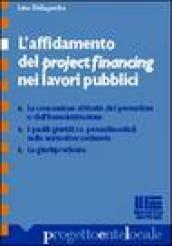 L'affidamento del project financing nei lavori pubblici