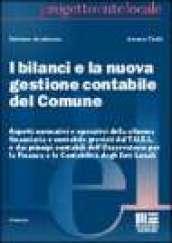 I bilanci e la nuova gestione contabile del comune. Aspetti normativi e operativi della riforma finanziaria e contabile previsti dal T.U.E.L. e...