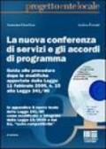 La nuova conferenza di servizi e gli accordi di programma. Con CD-ROM