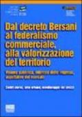 Dal Decreto Bersani al federalismo commerciale, alla valorizzazione del territorio