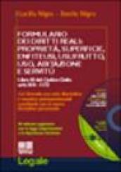 Formulario dei diritti reali: proprietà, superficie, enfiteusi, usufrutto, uso, abitazione e servitù