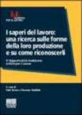 I saperi del lavoro: una ricerca sulle forme della loro produzione e su come riconoscerli