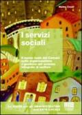 I servizi sociali. Il nuovo ruolo dei Comuni nella organizzazione e gestione del sistema integrato di welfare