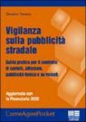 Vigilanza sulla pubblicità stradale. Guida pratica per il controllo di cartelli, affissioni, pubblicità fonica e su veicoli