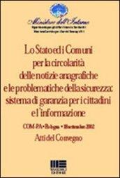 Lo Stato e i Comuni per la circolarità delle notizie anagrafiche e le problematiche della sicurezza: sistemi di garanzia per i cittadini e l'informazione