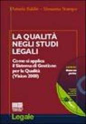 La qualità negli studi legali. Come si applica il sistema di gestione per la qualità (Vision 2000). Con CD-ROM
