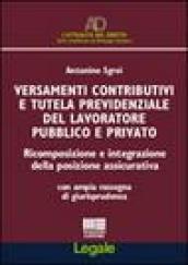 Versamenti contributivi e tutela previdenziale del lavoratore pubblico e privato