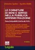 Le forniture di beni e servizi nella pubblica amministrazione. Stato, Enti pubblici, Enti locali, Asl