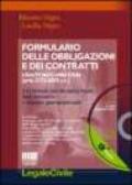 Formulario delle obbligazioni e contratti. Libro IV del Codice civile e leggi speciali. Con CD-ROM