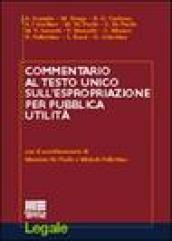 Commentario al testo unico sull'espropriazione per pubblica utilità