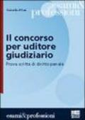 Il concorso per uditore giudiziario. Prova scritta di diritto penale