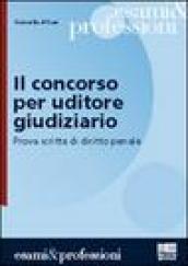 Il concorso per uditore giudiziario. Prova scritta di diritto penale