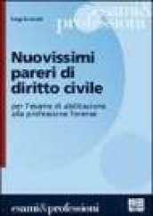 Nuovissimi pareri di diritto civile per l'esame di abilitazione alla professione forense