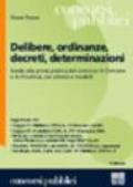 Delibere, ordinanze, decreti, determinazioni. Guida alla prova pratica del concorso in Comune e in Provincia con schemi e modelli