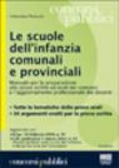 Le scuole dell'infanzia comunali e provinciali. Manuale per la preparazione alle prove scritte ed orali dei concorsi e l'aggiornamento professionale dei docenti