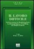 Il lavoro difficile. La lotta contro la discriminazione, la disuguaglianza e il mobbing nei luoghi di lavoro