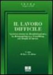 Il lavoro difficile. La lotta contro la discriminazione, la disuguaglianza e il mobbing nei luoghi di lavoro