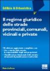 Il regime giuridico delle strade provinciali, comunali, vicinali e private