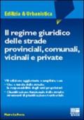 Il regime giuridico delle strade provinciali, comunali, vicinali e private