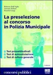 La preselezione al concorso in polizia municipale