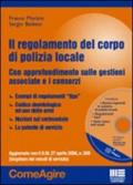 Il regolamento del corpo di polizia locale. Con CD-ROM