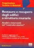 Restauro e recupero degli edifici a struttura muraria. Analisi e interventi sul «costruito storico»