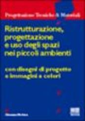 Ristrutturazione e uso degli spazi nei piccoli ambienti