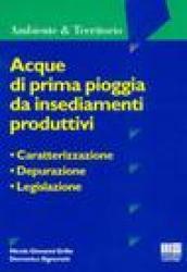 Acque di prima pioggia da insediamenti produttivi. Caratterizzazione, depurazione, legislazione