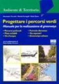 Progettare i percorsi verdi. Manuale per la realizzazione di greenways