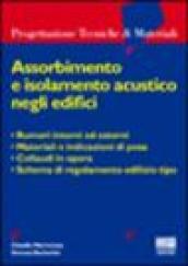 Assorbimento e isolamento acustico negli edifici