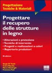 Progettare il recupero delle strutture in legno