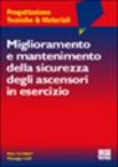 Miglioramento e mantenimento della sicurezza degli ascensori in esercizio