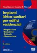 Impianti idrico-sanitari per edifici residenziali. Con CD-ROM