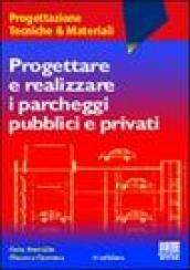 Progettare e realizzare i parcheggi pubblici e privati