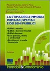 La stima degli immobili ordinari, speciali e dei beni pubblici. Con CD-ROM