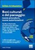 Beni culturali e del paesaggio: nuove procedure, nuove autorizzazioni. Con CD-ROM
