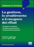 La gestione, lo smaltimento e il recupero dei rifiuti