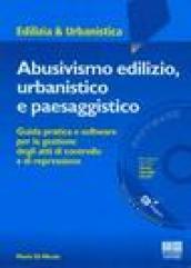 Abusivismo edilizio, urbanistico e paesaggistico