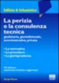 La perizia e la consulenza tecnica