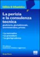 La perizia e la consulenza tecnica