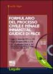 Formulario del processo civile e penale innanzi al giudice di pace. Con CD-ROM